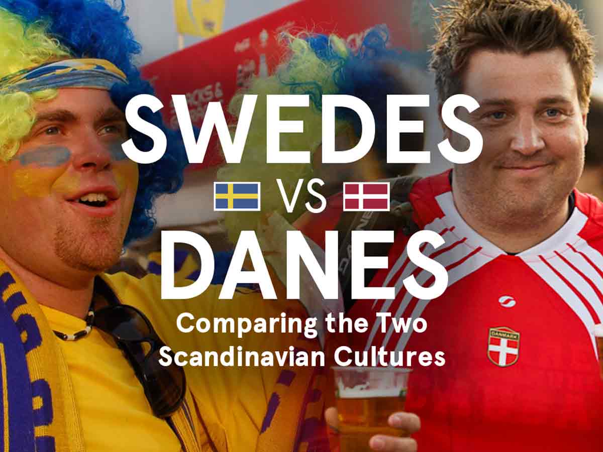 Swedes vs. Danes: How the Scandinavian Cultures Compare
