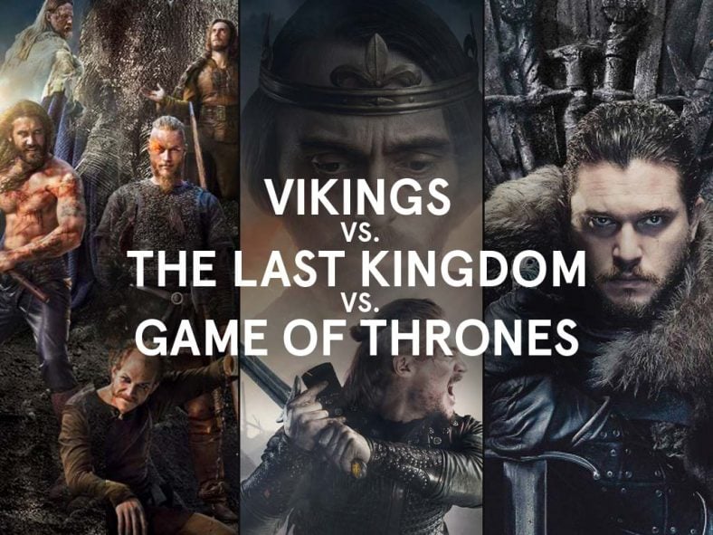 hero vikings vs thelastkingdom vs gameofthrones