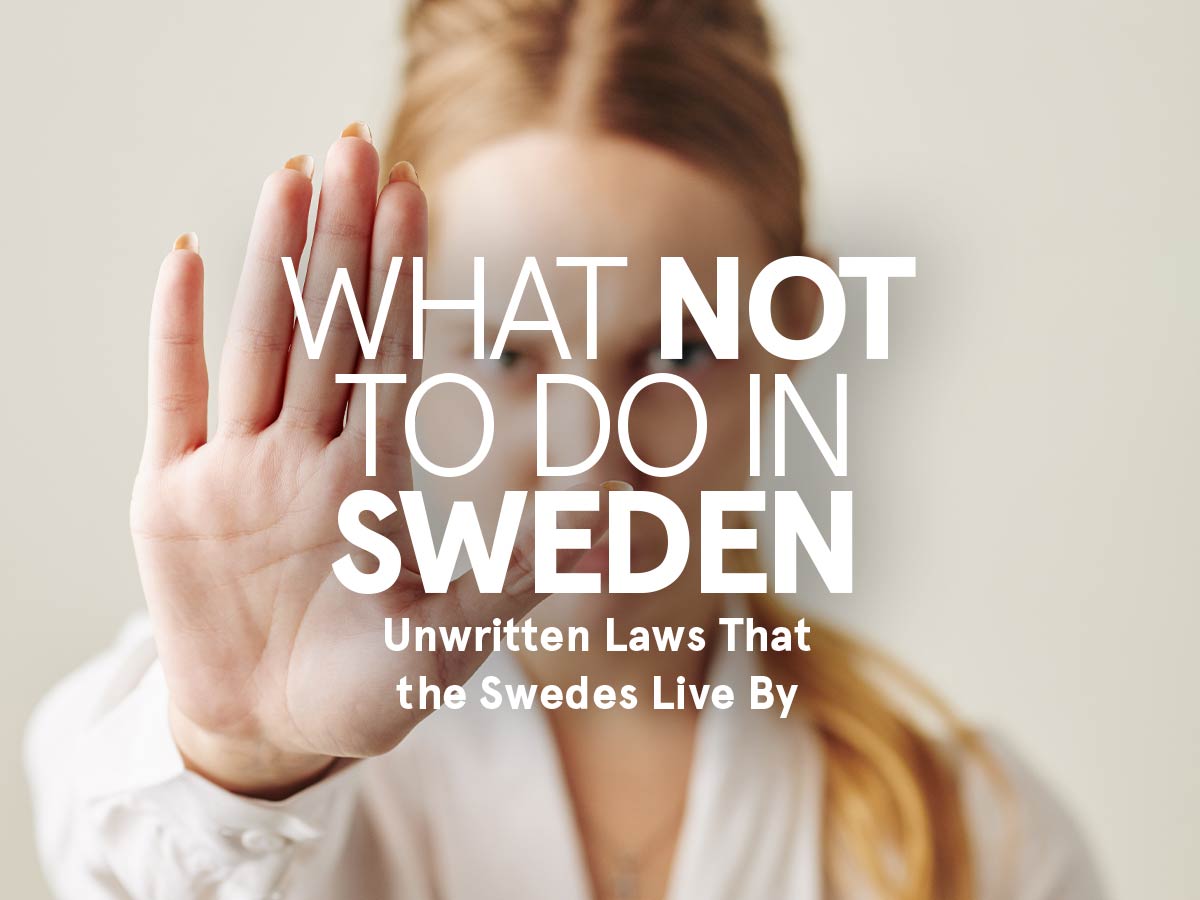 23 Unwritten Rules According to a Swede (What NOT To Do in Sweden)