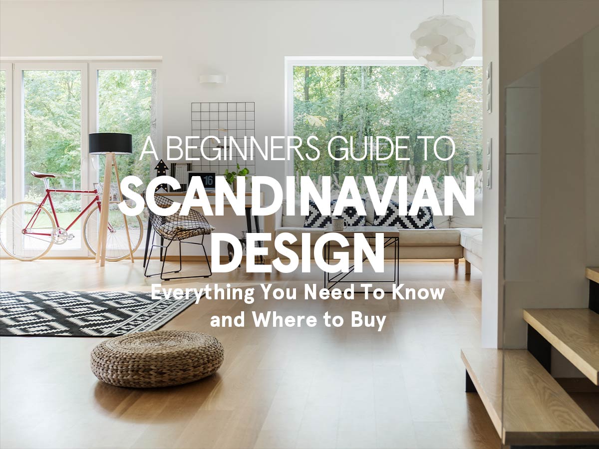 Scandinavian Design: A Beginner’s Guide (+ Where To Buy)