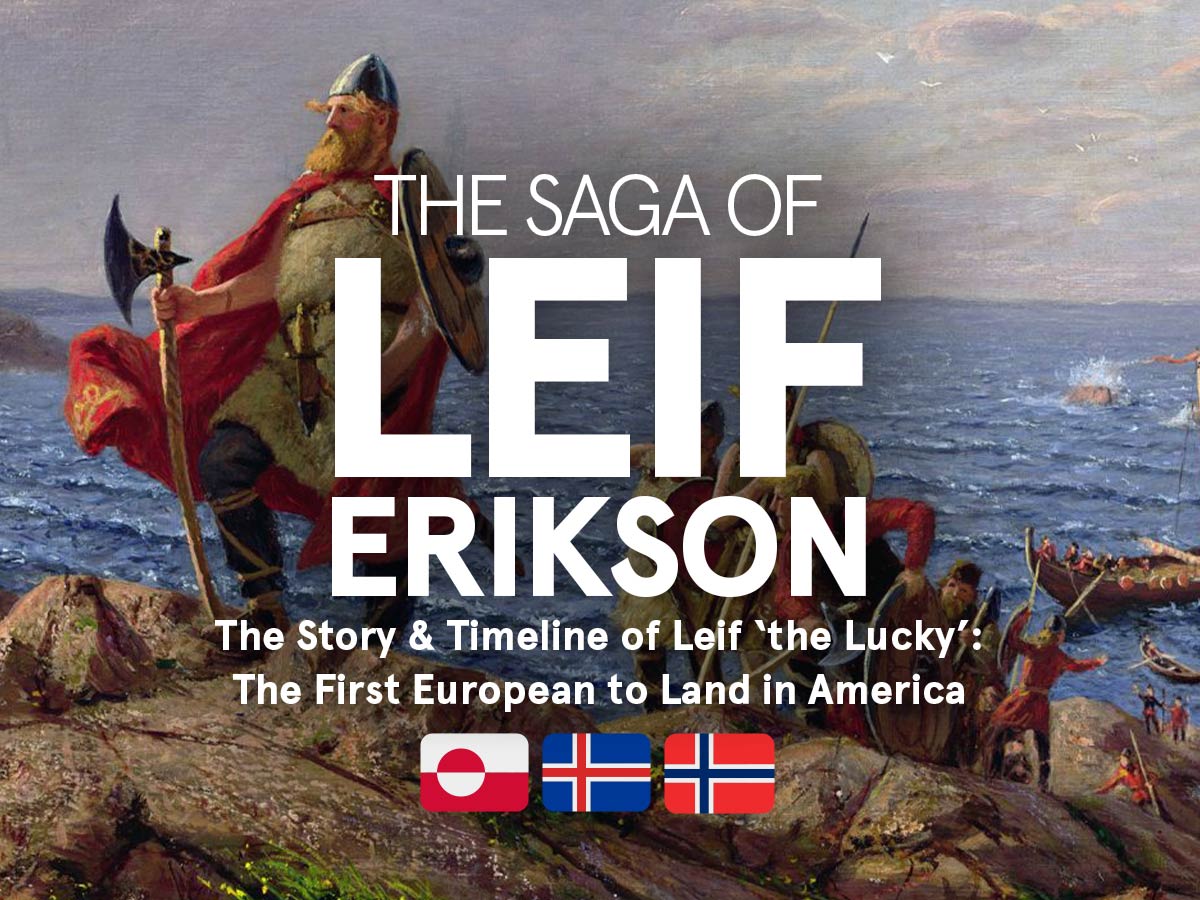 Leif Erikson: The Full Story (History, Facts & Timeline)