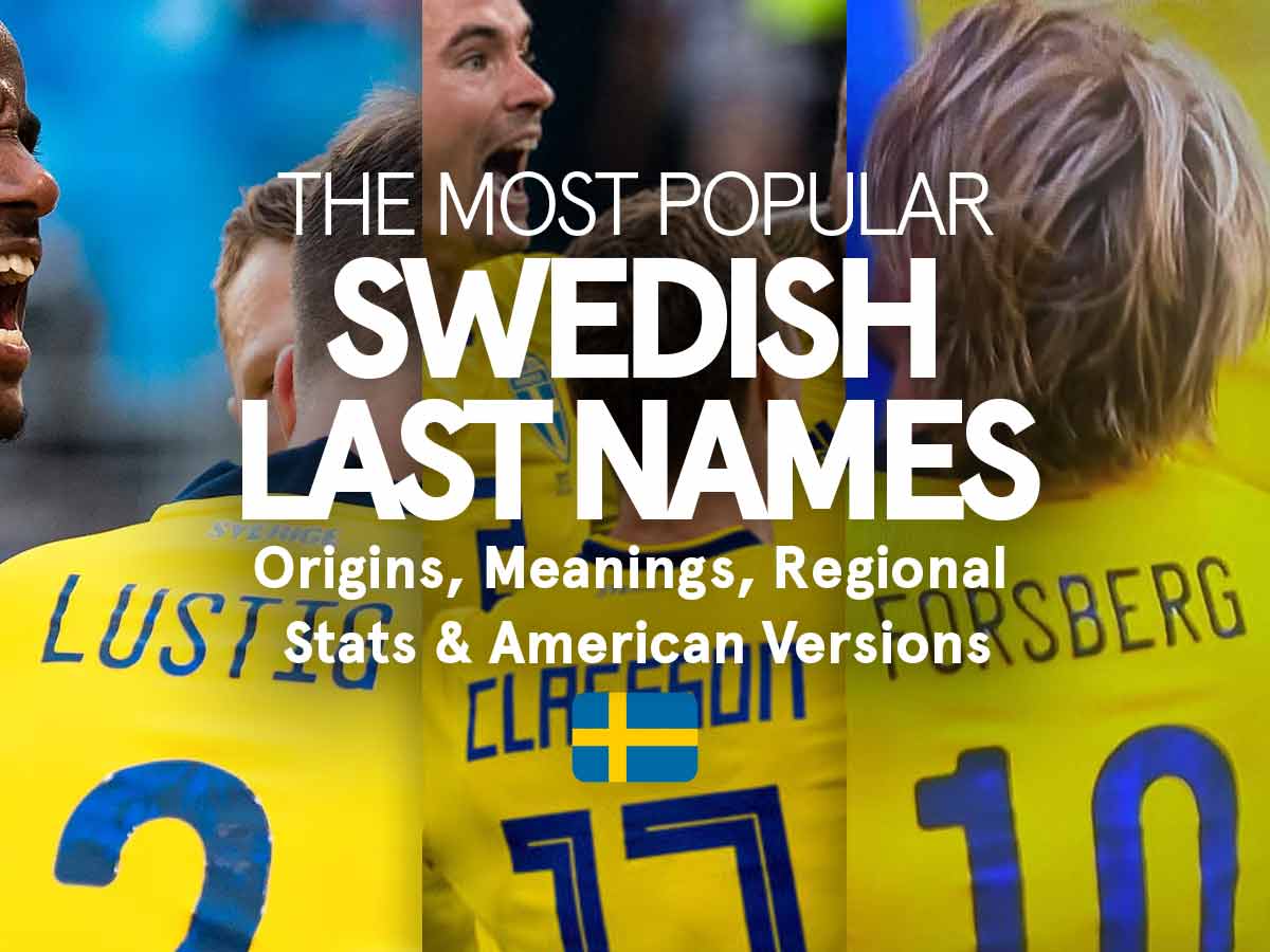Swedish Last Names: Statistics, Meanings, Origins & American Versions